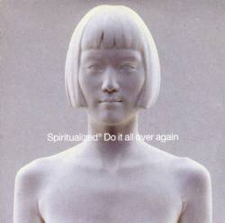 Spiritualized : Do It All Over Again